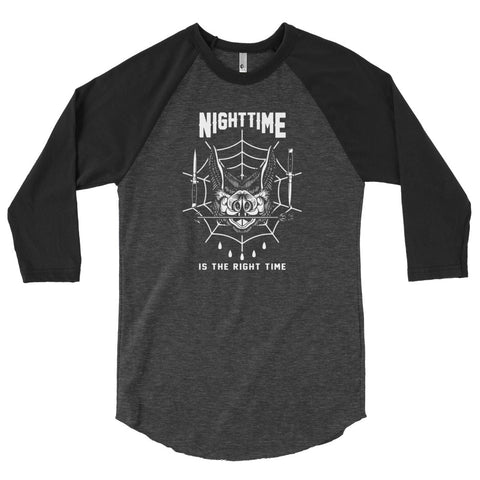 "Nighttime is the Right Time" 3/4 sleeve raglan shirt